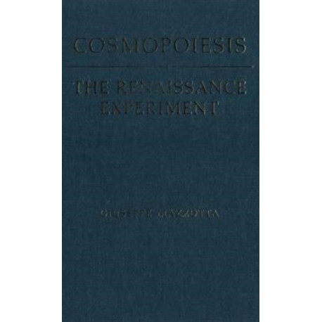 Cosmopoiesis: The Renaissance Experiment