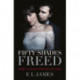 Fifty Shades Freed: (Movie tie-in edition): Book three of the Fifty Shades Series