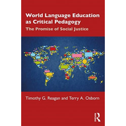 World Language Education as Critical Pedagogy: The Promise of Social Justice