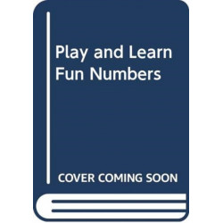 PLAY AND LEARN FUN NUMBERS