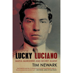 Lucky Luciano: Mafia Murderer and Secret Agent