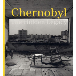 Pierpaolo Mittica: Chernobyl: The Hidden Legacy