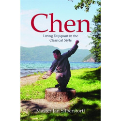 Chen: Living Taijiquan in the Classical Style