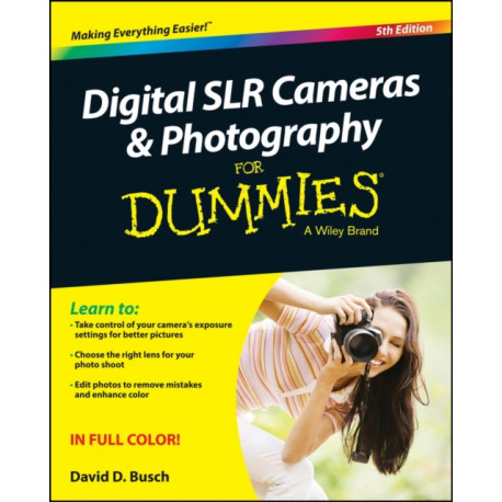 Digital SLR Cameras & Photography For Dummies