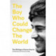 The Boy Who Could Change the World: The Writings of Aaron Swartz
