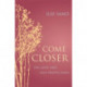 Come Closer: On love and self-protection