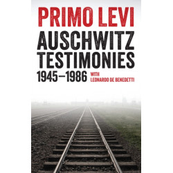 Auschwitz Testimonies: 1945-1986