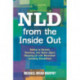NLD from the Inside Out: Talking to Parents, Teachers, and Teens about Growing Up with Nonverbal Learning Disabilities - Third Edition