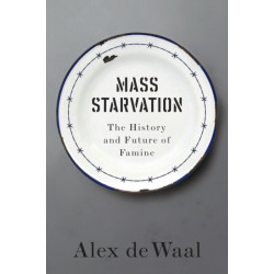 Mass Starvation: The History and Future of Famine