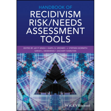 Handbook of Recidivism Risk / Needs Assessment Tools