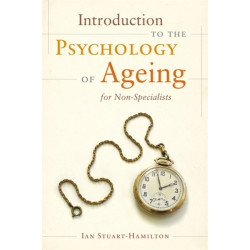 Introduction to the Psychology of Ageing for Non-Specialists
