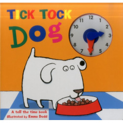 Tick Tock Dog: A Tell the Time Book with a Special Movable Clock!