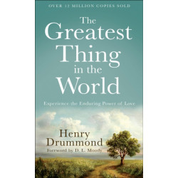 The Greatest Thing in the World – Experience the Enduring Power of Love: Experience the Enduring Power of Love