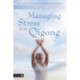 Managing Stress with Qigong