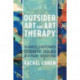 Outsider Art and Art Therapy: Shared Histories, Current Issues, and Future Identities