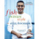 Fish, Indian Style: 100 Simple Spicy Recipes