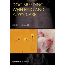 Dog Breeding, Whelping and Puppy Care