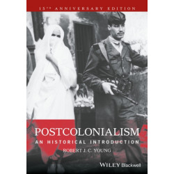 Postcolonialism: An Historical Introduction