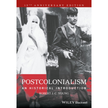 Postcolonialism: An Historical Introduction
