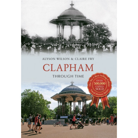 Clapham Through Time