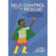 Self-Control to the Rescue!: Super Powers to Help Kids Through the Tough Stuff in Everyday Life