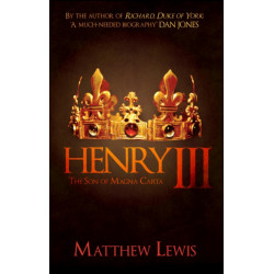 Henry III: The Son of Magna Carta