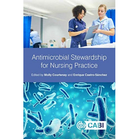 Antimicrobial Stewardship for Nursing Practice