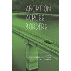 Abortion across Borders: Transnational Travel and Access to Abortion Services