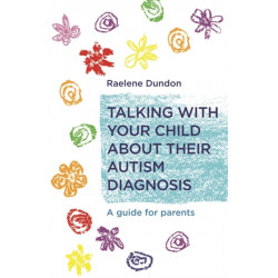 Talking with Your Child about Their Autism Diagnosis: A Guide for Parents