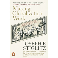 Making Globalization Work: The Next Steps to Global Justice