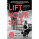 Lift Yourself: A Training Guide to Getting Fit and Feeling Strong for Life