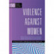 Violence Against Women: Current Theory and Practice in Domestic Abuse, Sexual Violence and Exploitation