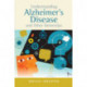 Understanding Alzheimer's Disease and Other Dementias