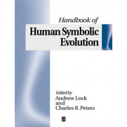 The Handbook of Human Symbolic Evolution