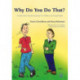 Why Do You Do That?: A Book about Tourette Syndrome for Children and Young People