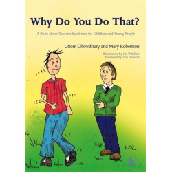 Why Do You Do That?: A Book about Tourette Syndrome for Children and Young People