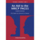 An Aid to the MRCP PACES, Volume 1: Stations 1 and 3