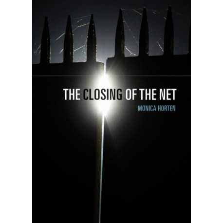 The Closing of the Net