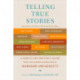 Telling True Stories: A Nonfiction Writers' Guide from the Nieman Foundation at Harvard University