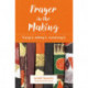 Prayer in the Making: Trying it, talking it, sustaining it