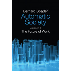 Automatic Society, Volume 1: The Future of Work