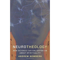 Neurotheology: How Science Can Enlighten Us About Spirituality