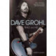 Dave Grohl - Times Like His: Foo Fighters, Nirvana & Other Misadventures: Times Like His: Foo Fighters, Nirvana and Other Misadventures