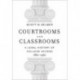 Courtrooms and Classrooms: A Legal History of College Access, 1860-1960