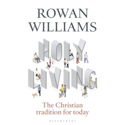 Holy Living: The Christian Tradition for Today