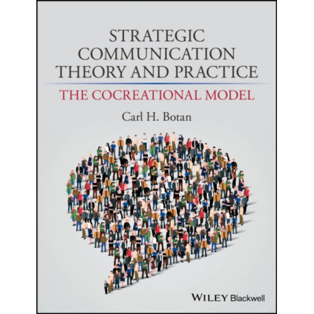 Strategic Communication Theory and Practice: The Cocreational Model