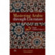 Mastering Arabic through Literature: Drama: al-Rubaa Volume 2
