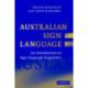 Australian Sign Language (Auslan): An introduction to sign language linguistics