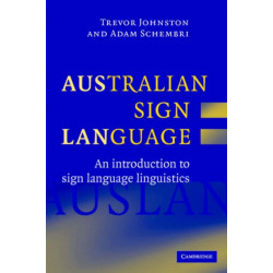 Australian Sign Language (Auslan): An introduction to sign language linguistics