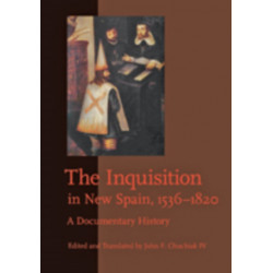The Inquisition in New Spain, 1536–1820: A Documentary History